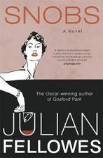 Snobs 9780297848769 Julian Fellowes, Verzenden, Gelezen, Julian Fellowes