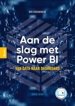 Aan de slag met Power BI 9789024462698 Ben Groenendijk, Boeken, Verzenden, Zo goed als nieuw, Ben Groenendijk