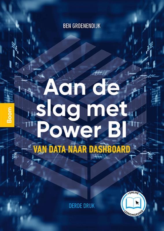 Aan de slag met Power BI 9789024462698 Ben Groenendijk, Boeken, Studieboeken en Cursussen, Zo goed als nieuw, Verzenden