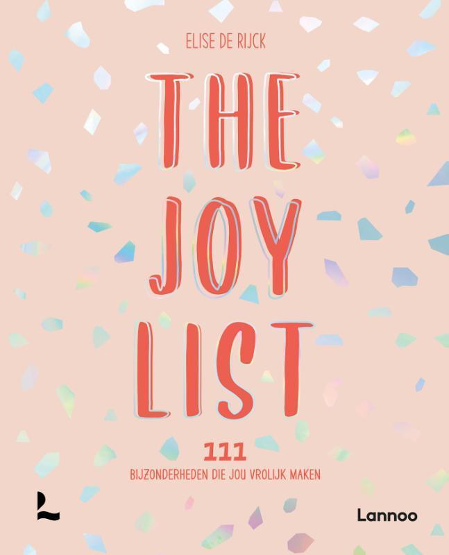 The Joy List / Bucketlist 9789401478519 Elise De Rijck, Boeken, Hobby en Vrije tijd, Zo goed als nieuw, Verzenden