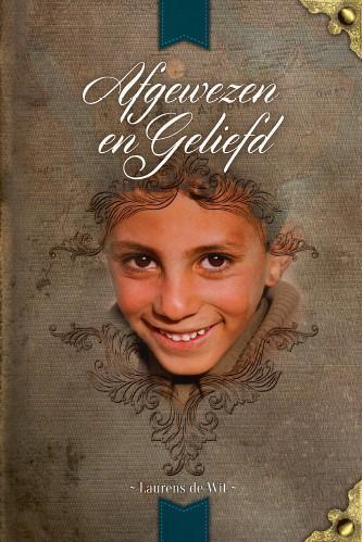 Afgewezen en geliefd 9789077716168 Laurens de Wit, Boeken, Historische romans, Zo goed als nieuw, Verzenden
