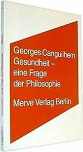 Gesundheit - eine Frage der Philosophie von Georges Cang..., Livres, Livres Autre, Envoi