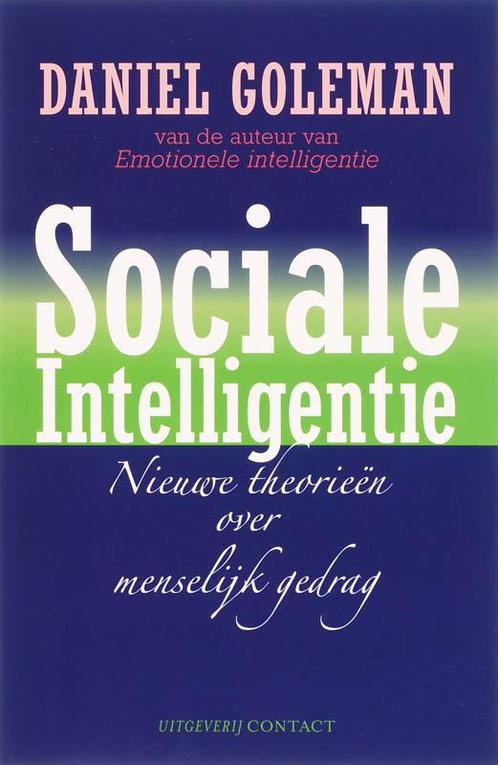 Sociale intelligentie 9789025417963 Daniel Goleman, Boeken, Psychologie, Zo goed als nieuw, Verzenden