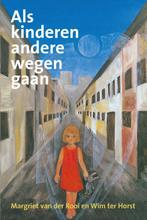 Als kinderen andere wegen gaan 9789076890272 W. ter Horst, Verzenden, Gelezen, W. ter Horst