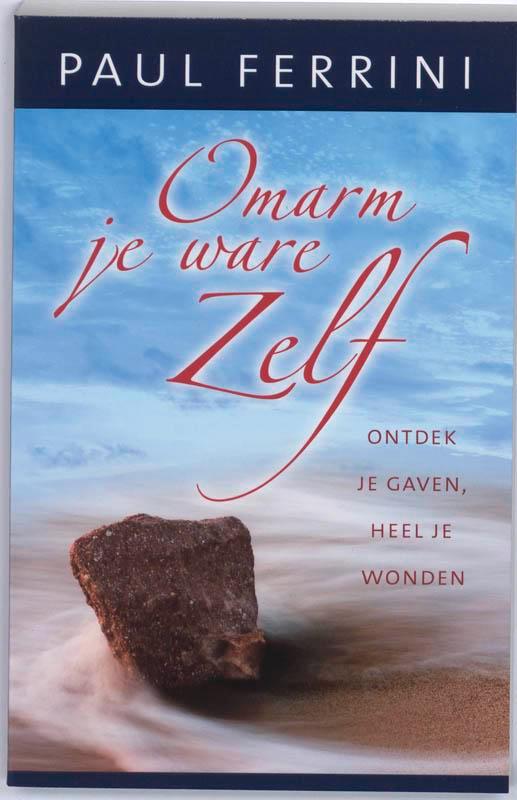 Omarm je ware zelf 9789020202601 Paul Ferrini, Boeken, Esoterie en Spiritualiteit, Gelezen, Verzenden