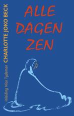 Alle dagen zen 9789063500580 C.J. Beck, Verzenden, Gelezen, C.J. Beck