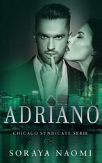 Adriano / Chicago syndicate serie / 3 9789463982306, Verzenden, Gelezen, Soraya Naomi