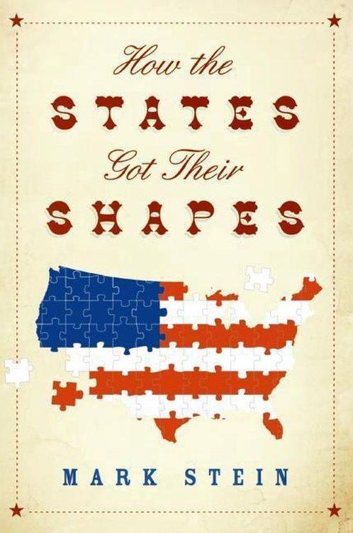 How The States Got Their Shapes 9780061431388 Mark Stein, Boeken, Overige Boeken, Zo goed als nieuw, Verzenden