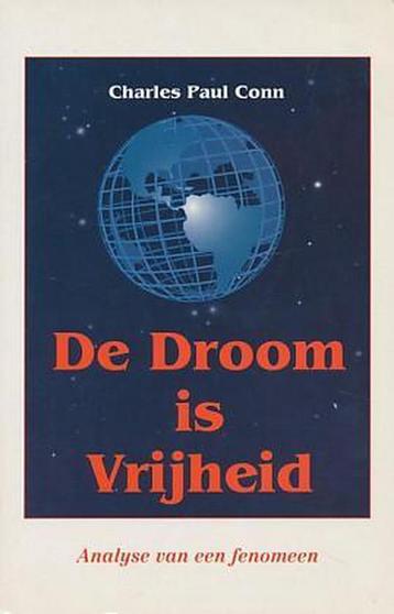 De droom is vrijheid 9789075507232 C.P. Conn, Verzenden, C.P. Conn