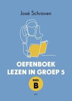 Oefenboek lezen in groep 5 / deel B 9789493209749, Livres, Verzenden, José Schraven