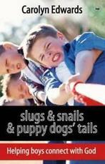 Slugs & snails & puppy dogs tails: helping boys connect, Carolyn Edwards, Verzenden