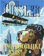 De ongelooflijke reis 9789044317336 Clive Cussler, Verzenden, Zo goed als nieuw, Clive Cussler
