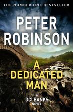 A Dedicated Man The Inspector Banks series 9781509857043, Verzenden, Peter Robinson