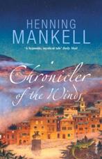 Chronicler Of The Winds 9780099455479 Henning Mankell, Boeken, Verzenden, Gelezen, Henning Mankell