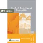Handboek Omgevingswet in de praktijk 9789013164879, Verzenden, Zo goed als nieuw