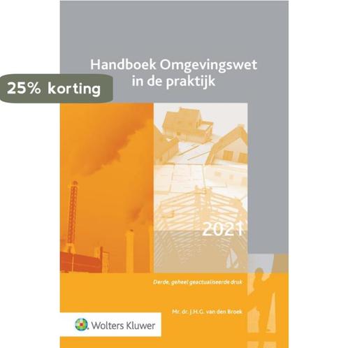 Handboek Omgevingswet in de praktijk 9789013164879, Boeken, Overige Boeken, Zo goed als nieuw, Verzenden