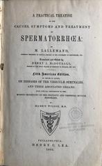 M. Lallemand - A practical treatise on the causes, symptoms