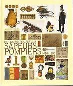 Des garde-pompes aux sapeurs-pompiers : 1490-1900 v...  Book, Dominique Pages, Zo goed als nieuw, Verzenden