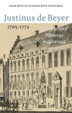Justinus de Beyer 1705-1772 9789460045004, Boeken, Gelezen, Hans Bots, Eugénie Bots-Estourgie, Verzenden