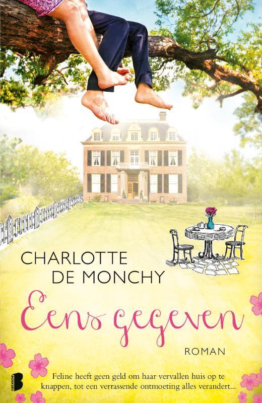 Eens gegeven 9789022580561 Charlotte de Monchy, Boeken, Romans, Gelezen, Verzenden
