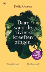 Daar waar de rivierkreeften zingen - Delia Owens Delia Owens, Boeken, Verzenden, Gelezen, Delia Owens