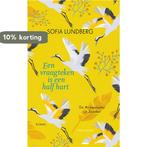 Een vraagteken is een half hart 9789026341670 Sofia Lundberg, Boeken, Verzenden, Zo goed als nieuw, Sofia Lundberg