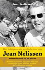Het intrigerende wielerleven van Jean Nelissen 9789022997604, Boeken, Jean Nelissen, Zo goed als nieuw, Verzenden