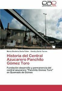 Historia del Central Azucarero Panchito Gomez Toro., Livres, Livres Autre, Envoi