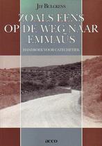 Zoals eens op de weg naar Emmaus / Didache: geloof en, Verzenden, Gelezen, J. Bulckens
