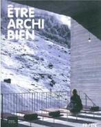 Etre Archi Bien 9782930451039, Livres, Pierre Loze, Verzenden