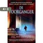 De voorganger 9789400500402 Eric Van Lustbader, Verzenden, Gelezen, Eric Van Lustbader