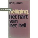 Heiliging, het hart van het heil 9789024205714 K.J. Kraan, Boeken, Verzenden, Gelezen, K.J. Kraan