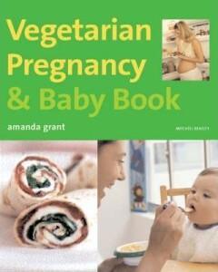Vegetarian Pregnancy & Baby Book 9781845330835 Amanda Grant, Livres, Langue | Anglais, Envoi