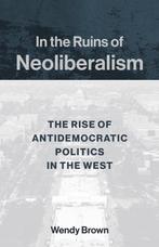 In the Ruins of Neoliberalism 9780231193856 Wendy Brown, Verzenden, Gelezen, Wendy Brown