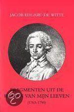 Fragmenten uit de roman van mijn leeven 9789065501226, Verzenden, Zo goed als nieuw, J.E. de Witte