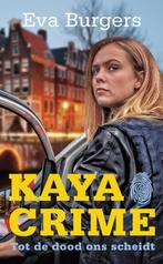 Tot de dood ons scheidt / Kaya Crime 9789020609820, Boeken, Verzenden, Gelezen, Eva Burgers