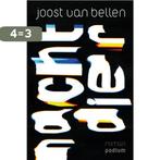 Nachtdier 9789463811071 Joost van Bellen, Boeken, Verzenden, Gelezen, Joost van Bellen