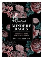 Handboek voor mindere dagen 9789021571287 Eveline Helmink, Verzenden, Eveline Helmink