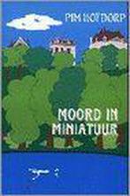 Moord in miniatuur / Haagse mysteriereeks / 1 9789080217744, Boeken, Verzenden, Gelezen, P. Hofdorp