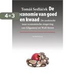 De economie van goed en kwaad 9789055940295 Tomás Sedlácek, Boeken, Verzenden, Gelezen, Tomás Sedlácek