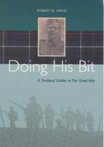 Doing His Bit: A Shetland Soldier in the Great War, Greig,, Gelezen, Robert M. Greig, Verzenden