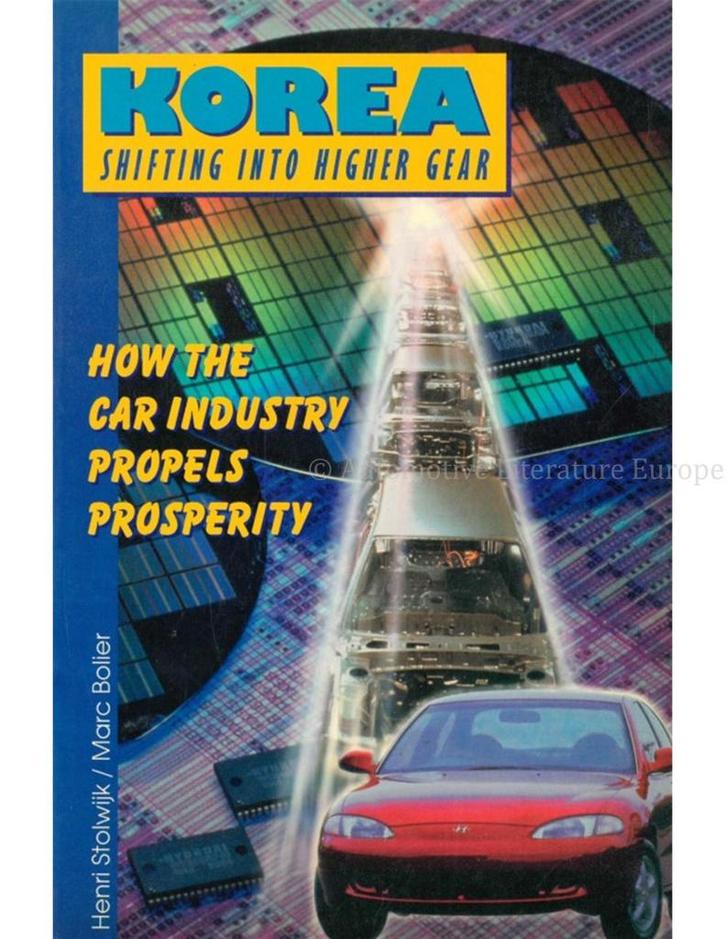 KOREA SHIFTING INTO HIGHER GEAR, HOW THE CAR INDUSTRY, Boeken, Auto's | Boeken