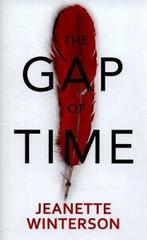 Hogarth Shakespeare: The gap of time: The Winters tale, Gelezen, Jeanette Winterson, Verzenden