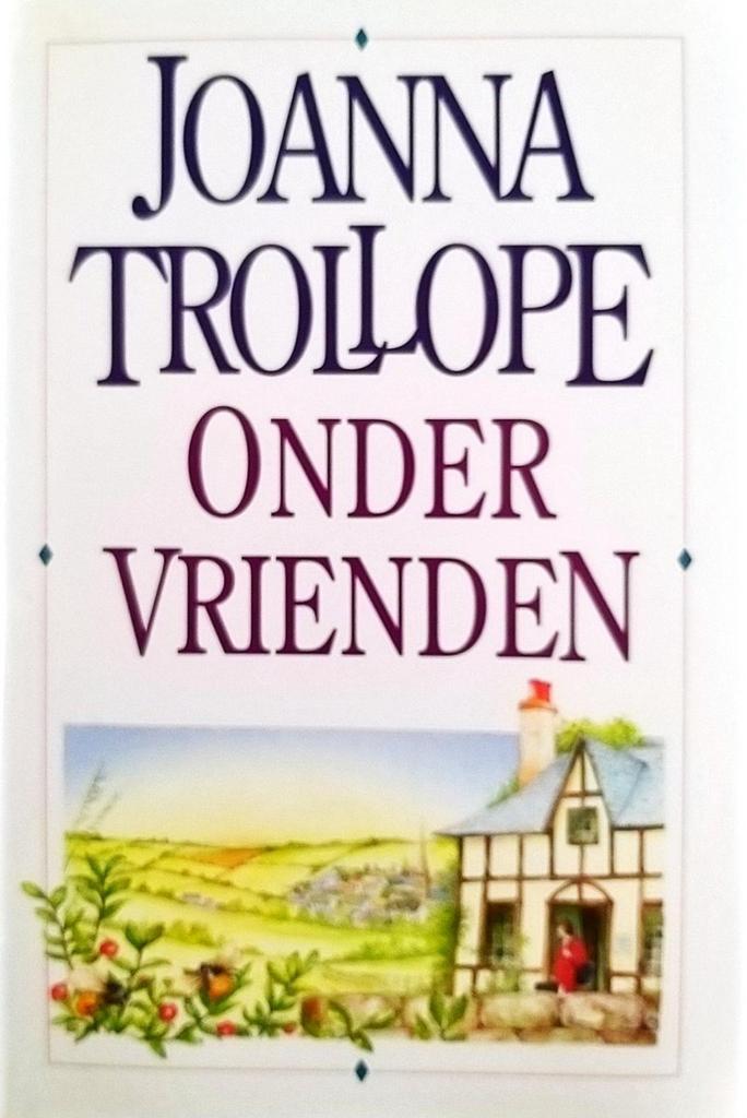 ONDER VRIENDEN 9789026973635 TROLLOPE, Boeken, Streekboeken en Streekromans, Gelezen, Verzenden