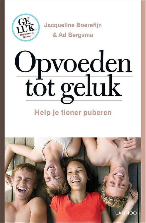 Opvoeden tot geluk 9789401402286 Ad Bergsma, Boeken, Psychologie, Gelezen, Verzenden