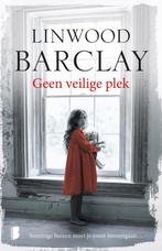 Geen veilige plek 9789022573273 Linwood Barclay, Boeken, Verzenden, Gelezen, Linwood Barclay