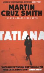 Tatiana 9781471132544 Martin Cruz Smith, Verzenden, Martin Cruz Smith