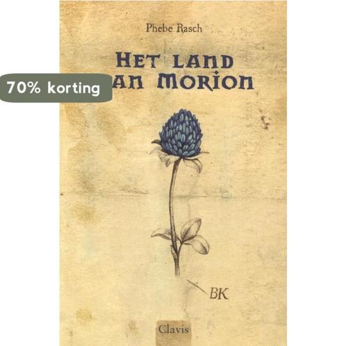 Het land van Morion 9789044823295 Phebe Rasch, Boeken, Kinderboeken | Jeugd | 10 tot 12 jaar, Zo goed als nieuw, Verzenden