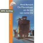 De Marokkaan en de kat van tante Da 9789001552039, Boeken, Verzenden, Gelezen, Henk Barnard