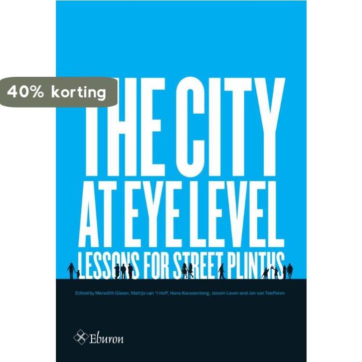 The city at eye level 9789059727144 Meredith Glaser, Boeken, Taal | Engels, Zo goed als nieuw, Verzenden
